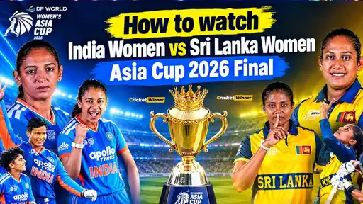How to watch India Women vs Sri Lanka Women Asia Cup 2026 final — live streaming and TV channel details