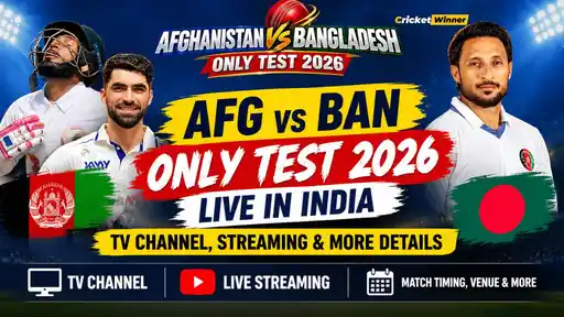 Afghanistan vs Bangladesh Only Test 2026 graphic with match dates, live streaming and TV channel details for viewers in India